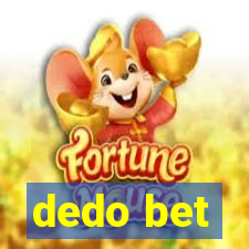 dedo bet